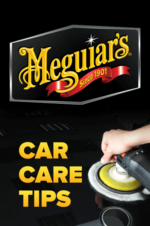 Meguiar's Car Care Tips