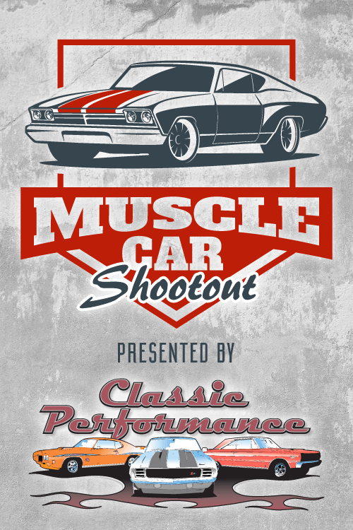 Muscle Car Shootout presented by Classic Performance