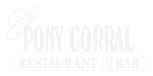 PONY CORRAL RESTAURANT