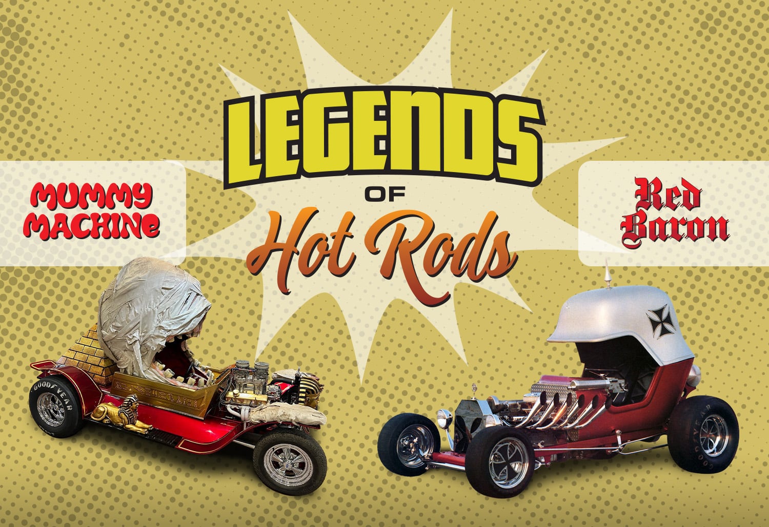Red Baron and Mummy Machine - Legends of Hot Rods